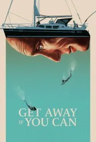 اگر می تونی دور شو (Get Away If You Can)