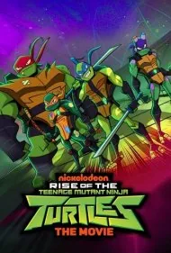 خیزش لاک پشت های نینجا (Rise of the Teenage Mutant Ninja Turtles: The Movie)