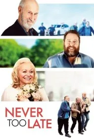 هیچوقت دیر نیست (Never Too Late)