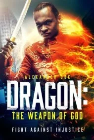 اژدها: سلاح خدا (Dragon: The Weapon of God)