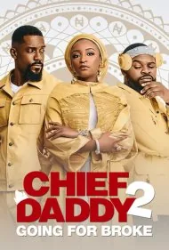 رئیس بابا ۲: ورشکستگی (Chief Daddy 2: Going for Broke)