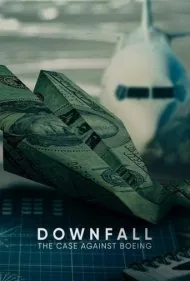 سقوط: پرونده‌ای علیه بوئینگ (Downfall: The Case Against Boeing)