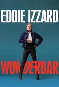 ادی ایزارد: واندربار (Eddie Izzard: Wunderbar)