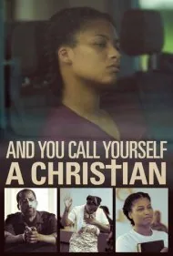 و تو خودت را مسیحی می‌نامی (And You Call Yourself a Christian)
