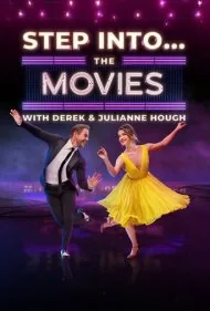قدم به دنیای فیلم‌ها با درک و جولیان هاف (Step Into… The Movies with Derek and Julianne Hough)