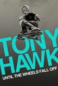 تونی هاک: تا زمانی که چرخ‌ها از کار بیفتند (Tony Hawk: Until the Wheels Fall Off)