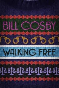 بیل کازبی: آزادی (Bill Cosby: Walking Free)