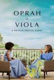 اپرا + ویولا: ویژه برنامه نتفلیکس (Oprah + Viola: A Netflix Special Event)