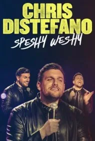 کریس دی‌استفانو: اسپشی وشی (Chris Distefano: Speshy Weshy)