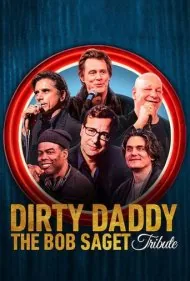 بابای بی‌ادب: بزرگداشت باب سجت (Dirty Daddy: The Bob Saget Tribute)