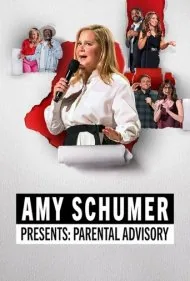 امی شومر تقدیم می‌کند: هشدار به والدین (Amy Schumer Presents: Parental Advisory)