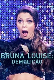 برونا لوئیز: تخریب (Bruna Louise: Demolition)