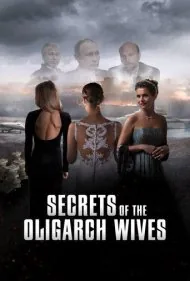 رازهای همسران الیگارش (Secrets of the Oligarch Wives)