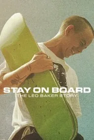 روی تخته بمان: داستان لئو بیکر (Stay on Board: The Leo Baker Story)