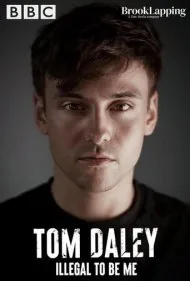 تام دیلی: غیرقانونی بودن من (Tom Daley: Illegal to Be Me)