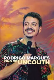 رودریگو مارکز: پادشاه بی‌نزاکت (Rodrigo Marques: King of Uncouth)