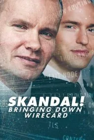 رسوایی! سقوط وایرکارد (Skandal! Bringing Down Wirecard)