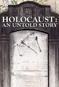 هولوکاست: یک داستان ناگفته (Holocaust: An Untold Story)