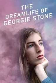 زندگی رویایی جورجی استون (The Dreamlife of Georgie Stone)