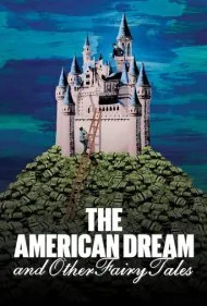 رویای آمریکایی و دیگر افسانه‌ها (The American Dream and Other Fairy Tales)