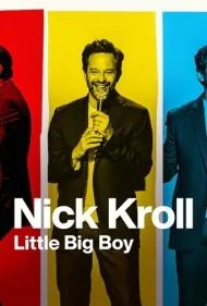 نیک کرول: پسر بزرگ کوچک (Nick Kroll: Little Big Boy)
