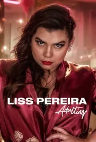 لیس پریرا: بزرگسالی (Liss Pereira: Adulting)