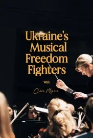 مبارزان آزادی موسیقی اوکراین با کلایو مایری (Ukraine's Musical Freedom Fighters with Clive Myrie)