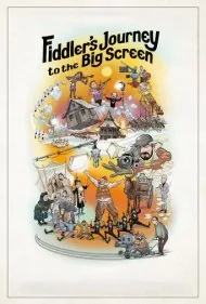 سفر ویولن‌زن به پرده بزرگ سینما (Fiddler's Journey to the Big Screen)