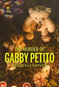قتل گبی پتیتو: واقعاً چه اتفاقی افتاد (The Murder of Gabby Petito: What Really Happened)