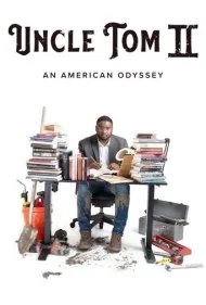 کلبه عمو تام ۲: یک اودیسه آمریکایی (Uncle Tom II: An American Odyssey)