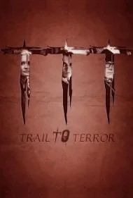 مسیر وحشت (Trail to Terror)