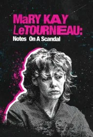 مری کی لتورنو: یادداشت‌هایی درباره یک رسوایی (Mary Kay Letourneau: Notes on a Scandal)