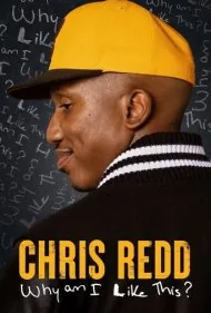 کریس رد: چرا من اینطوری‌ام؟ (Chris Redd: Why Am I Like This?)