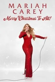 ماریا کری: کریسمس مبارک برای همه! (Mariah Carey: Merry Christmas to All!)