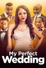 عروسی بی‌نقص من (My Perfect Wedding)