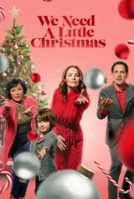 کمی کریسمس نیاز داریم (We Need a Little Christmas)