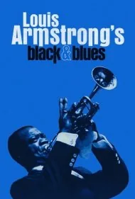 سیاه و بلوز لویی آرمسترانگ (Louis Armstrong's Black &amp; Blues)