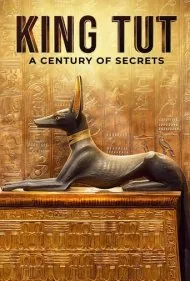توت‌عنخ‌آمون: یک قرن راز (King Tut: A Century of Secrets)