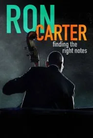ران کارتر: یافتن نت‌های مناسب (Ron Carter: Finding the Right Notes)