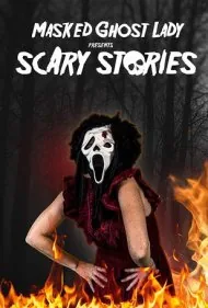 بانوی شبح ماسک‌دار داستان‌های ترسناک تقدیم می‌کند (Masked Ghost Lady Presents Scary Stories)