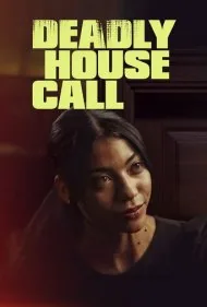 ویزیت مرگبار در خانه (Deadly House Call)