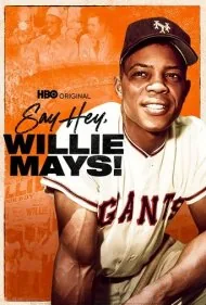 بگو هی، ویلی میز! (Say Hey, Willie Mays!)