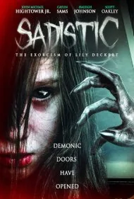 سادیستیک: جن‌گیری لیلی دکرت (Sadistic: The Exorcism Of Lily Deckert)