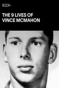 نه زندگی وینس مک‌من (The Nine Lives of Vince McMahon)