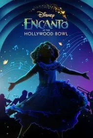 افسون در هالیوود بول (Encanto at the Hollywood Bowl)