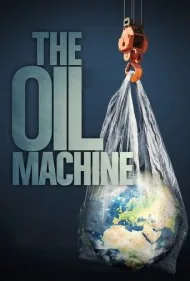 ماشین نفت (The Oil Machine)
