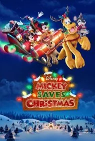 میکی کریسمس را نجات می‌دهد (Mickey Saves Christmas)