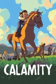 فاجعه کودکی مارتا جین کانری (Calamity, a Childhood of Martha Jane Cannary)