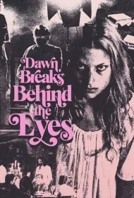 گرگ و میش پشت چشم (Dawn Breaks Behind the Eyes)