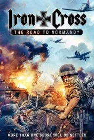 صلیب آهنی: جاده نرماندی (Iron Cross: The Road to Normandy)
